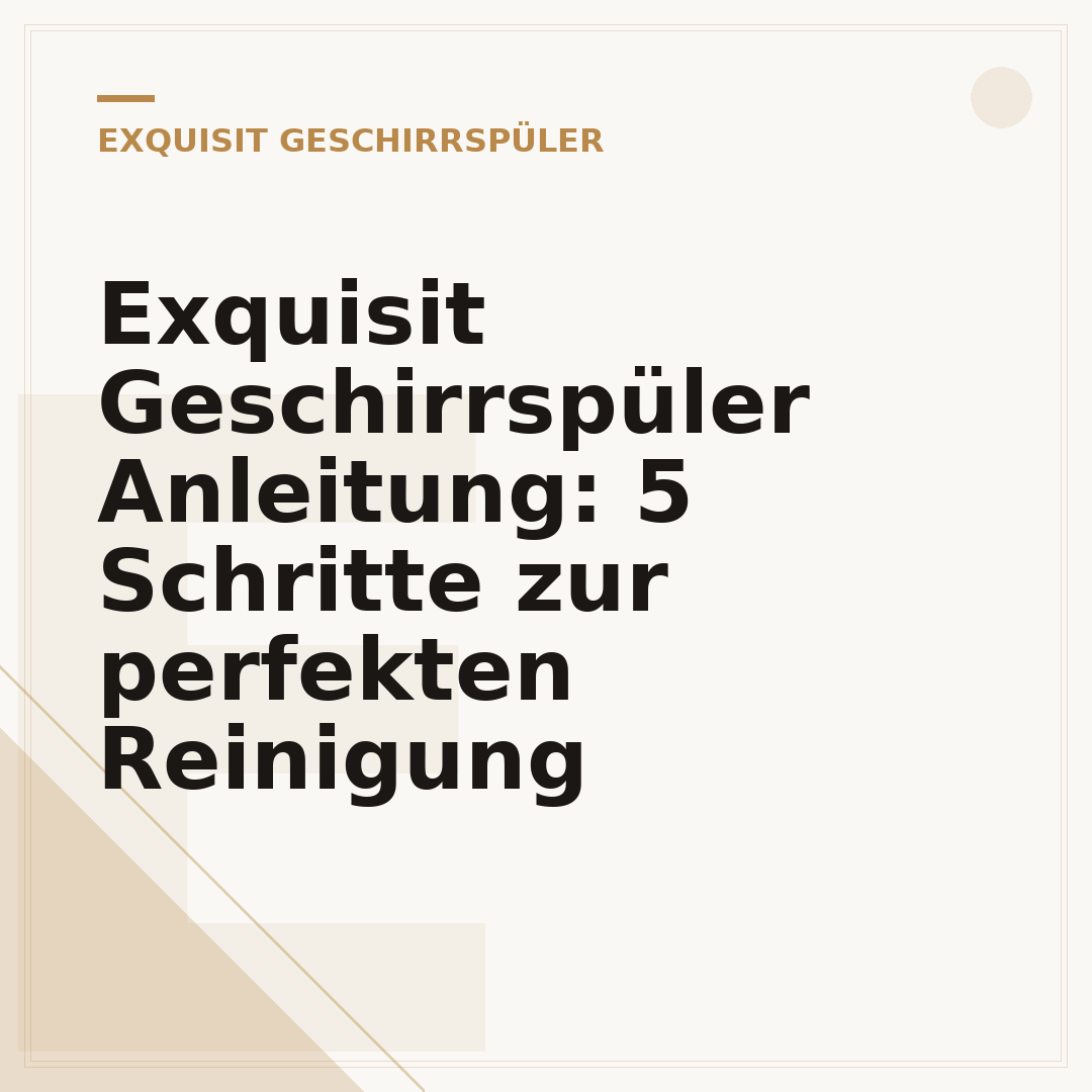 Exquisit Geschirrspüler Anleitung: 5 Schritte zur perfekten Reinigung