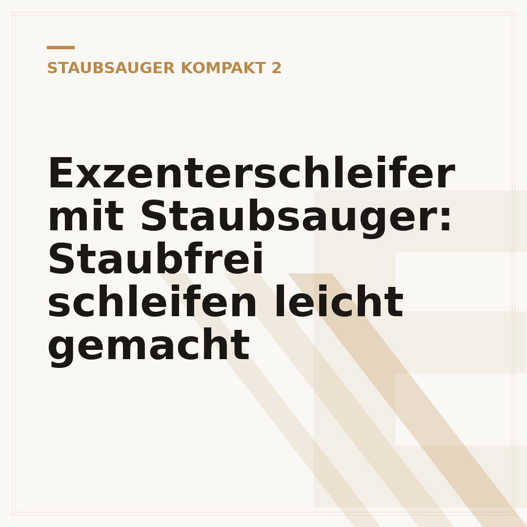 Exzenterschleifer mit Staubsauger: Staubfrei schleifen leicht gemacht