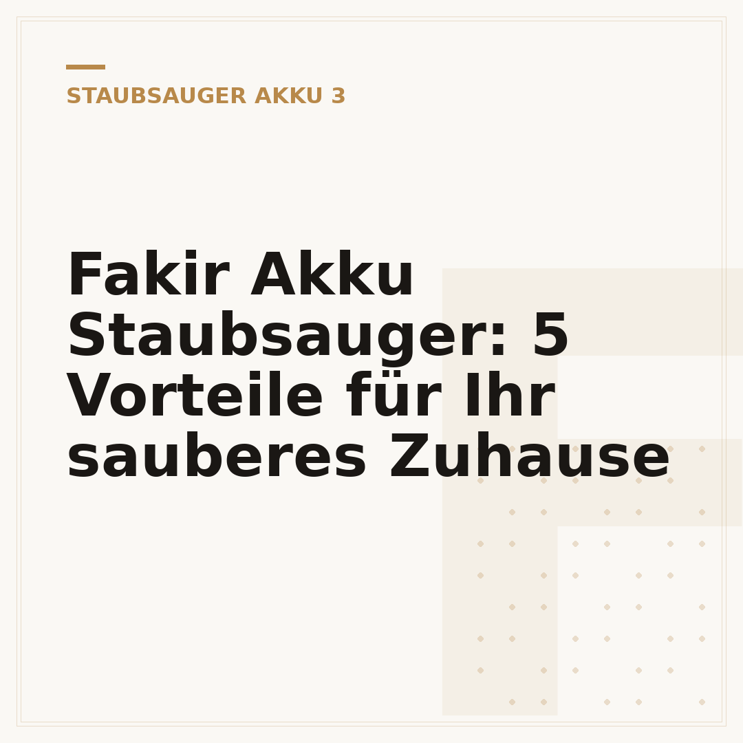 Fakir Akku Staubsauger: 5 Vorteile für Ihr sauberes Zuhause