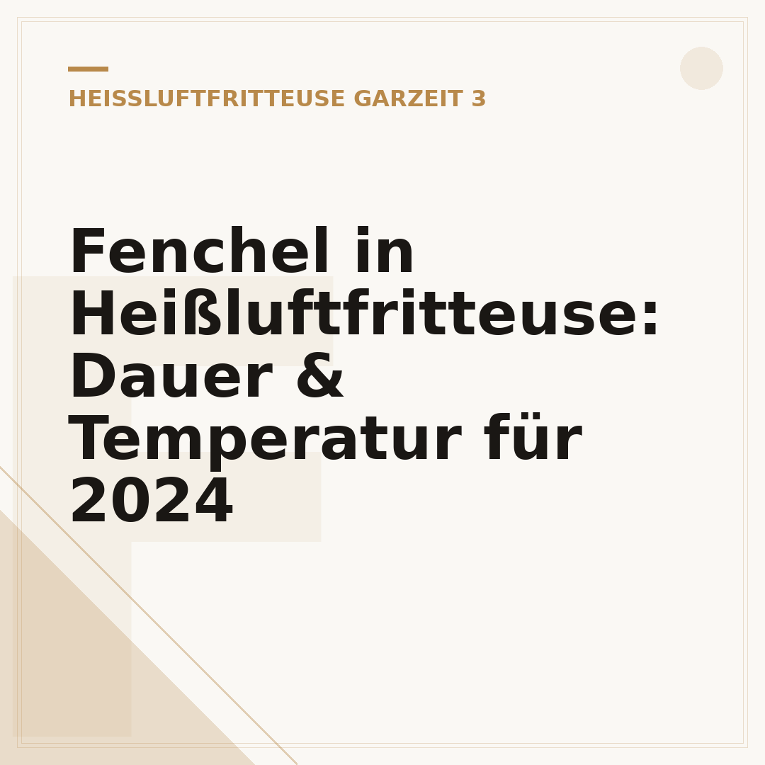 Fenchel in Heißluftfritteuse: Dauer & Temperatur für 2024