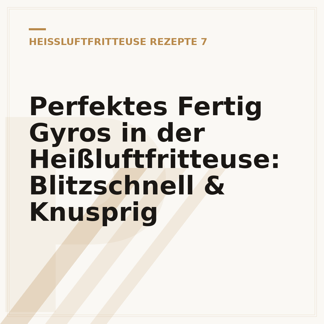 Perfektes Fertig Gyros in der Heißluftfritteuse: Blitzschnell & Knusprig