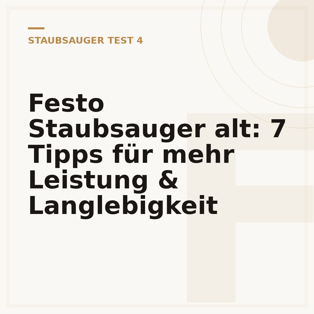 Festo Staubsauger alt: 7 Tipps für mehr Leistung & Langlebigkeit