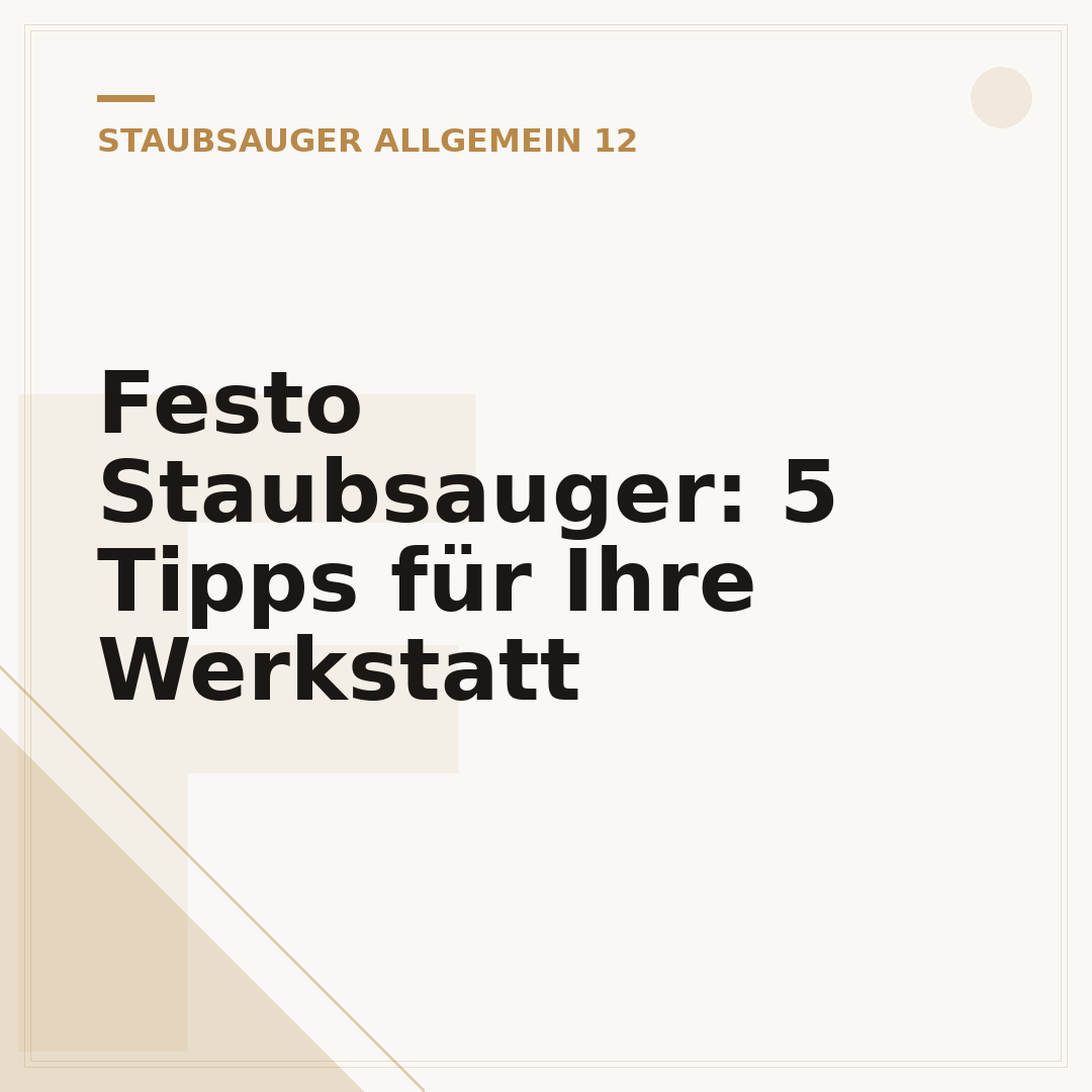 Festo Staubsauger: 5 Tipps für Ihre Werkstatt