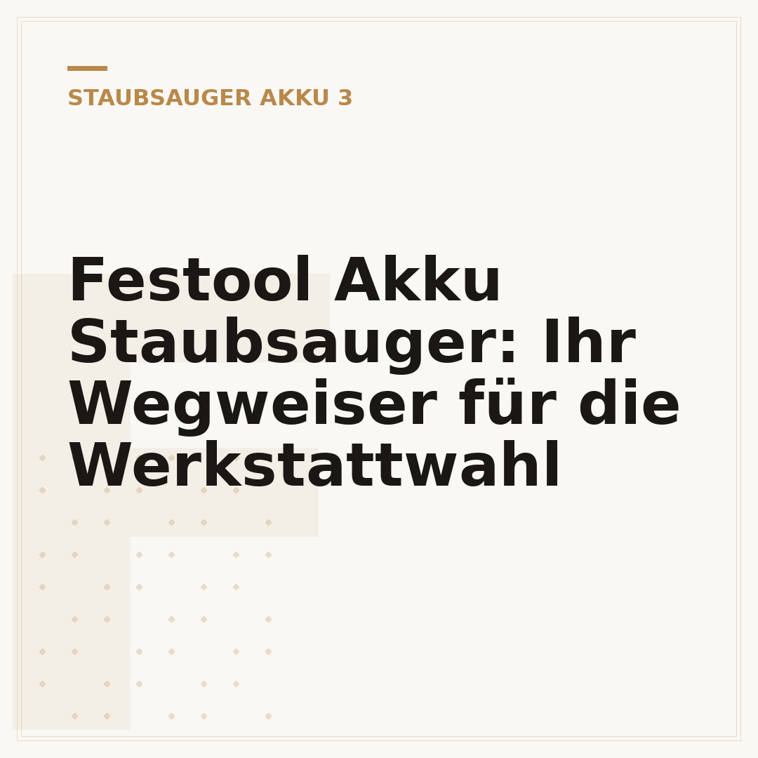 Festool Akku Staubsauger: Ihr Wegweiser für die Werkstattwahl