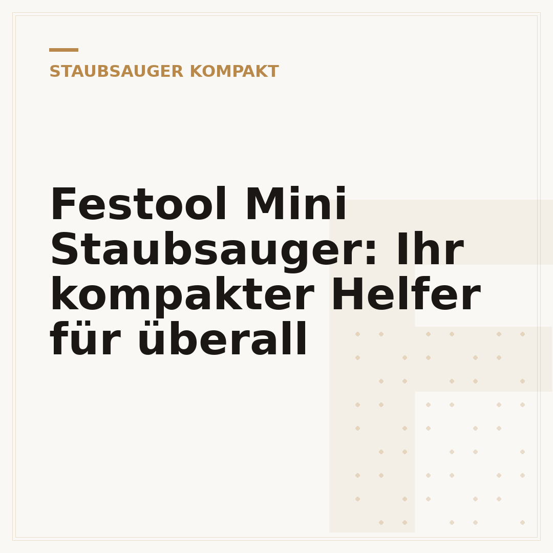 Festool Mini Staubsauger: Ihr kompakter Helfer für überall