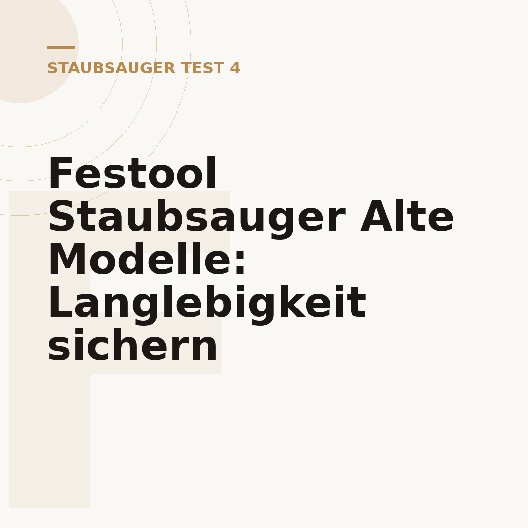 Festool Staubsauger Alte Modelle: Langlebigkeit sichern