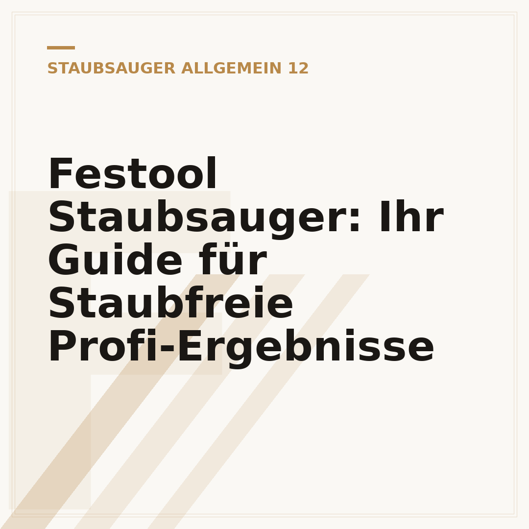 Festool Staubsauger: Ihr Guide für Staubfreie Profi-Ergebnisse