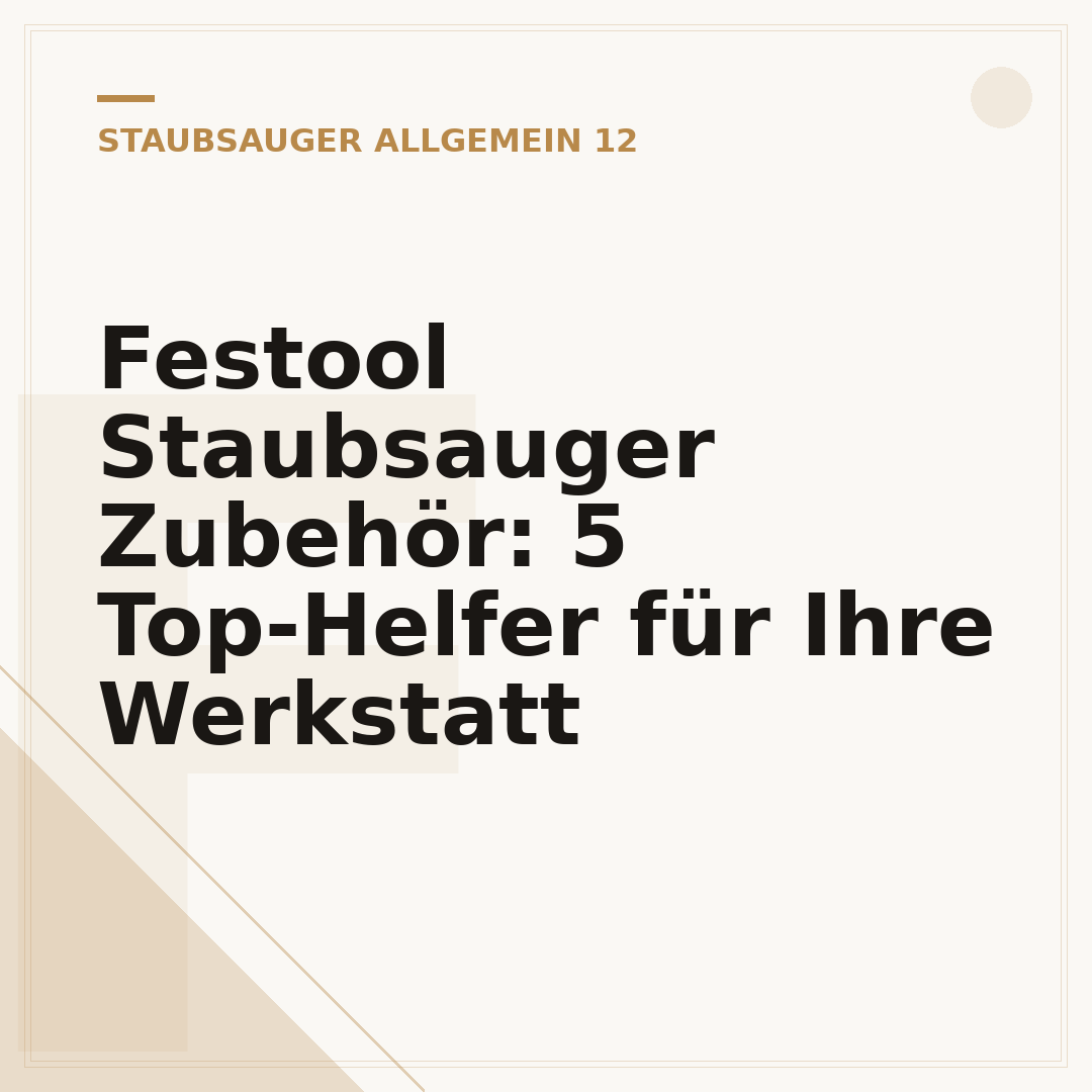 Festool Staubsauger Zubehör: 5 Top-Helfer für Ihre Werkstatt