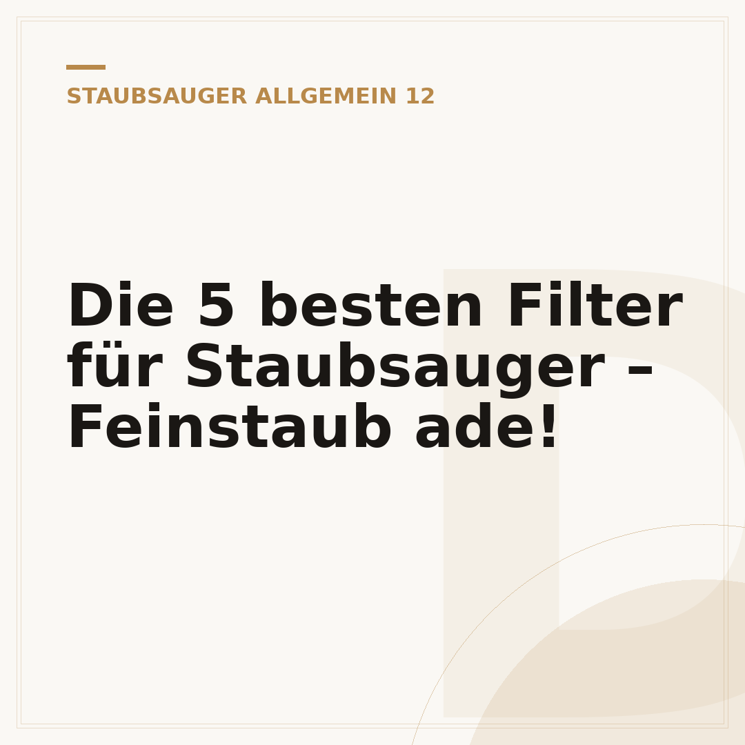 Die 5 besten Filter für Staubsauger – Feinstaub ade!