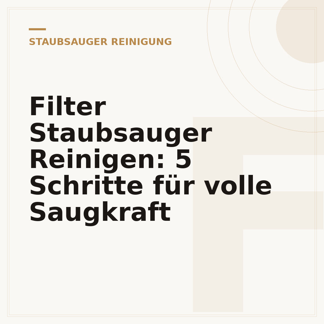 Filter Staubsauger Reinigen: 5 Schritte für volle Saugkraft