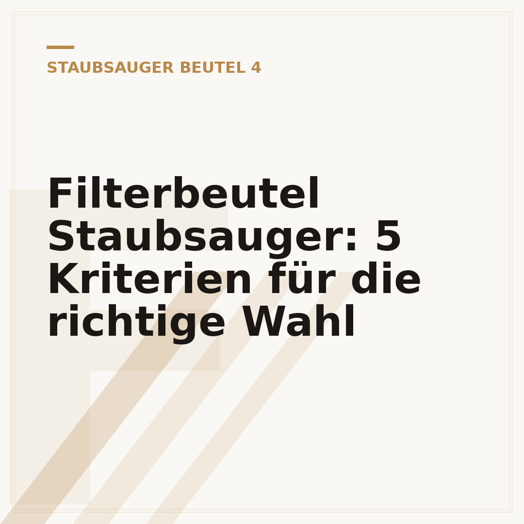 Filterbeutel Staubsauger: 5 Kriterien für die richtige Wahl