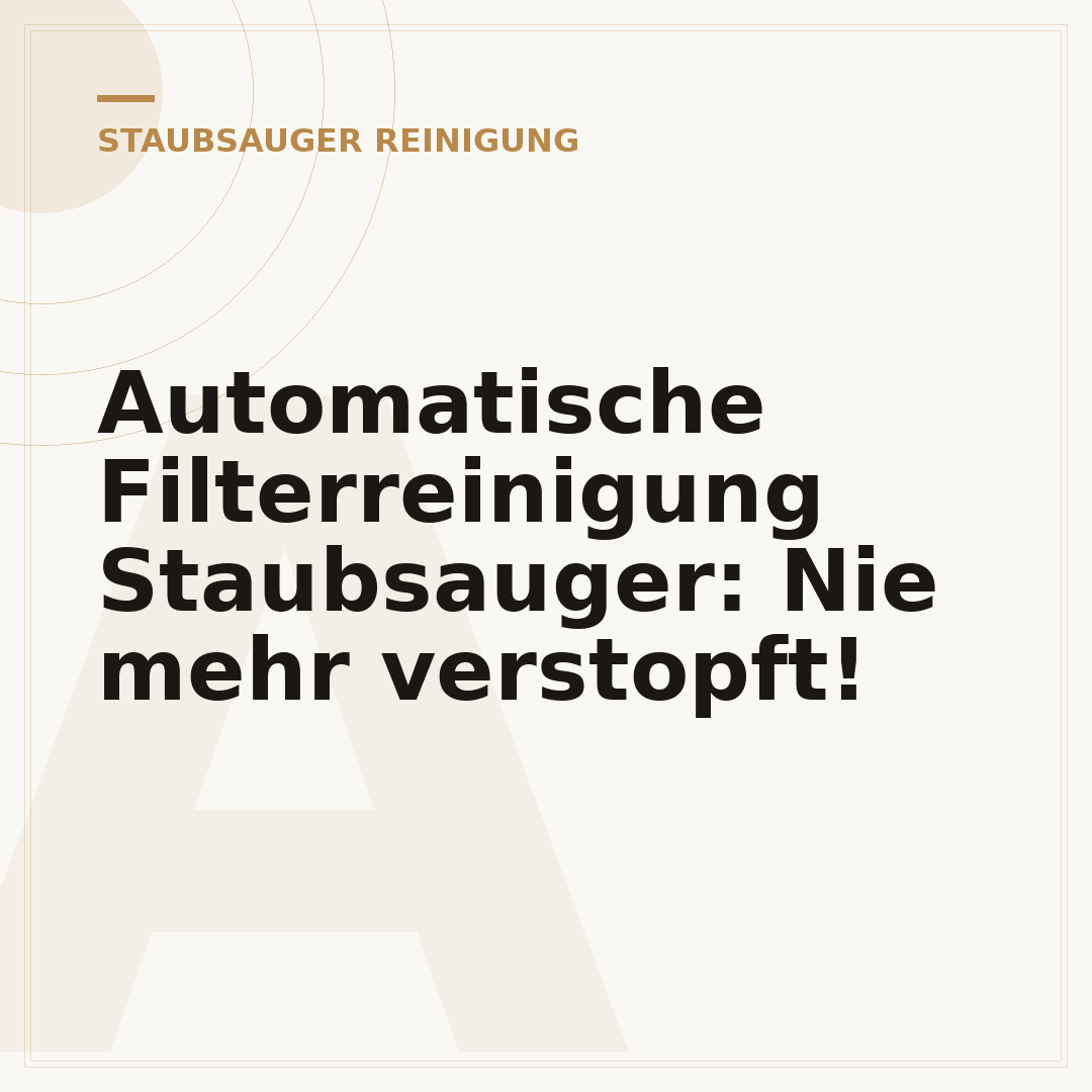 Automatische Filterreinigung Staubsauger: Nie mehr verstopft!