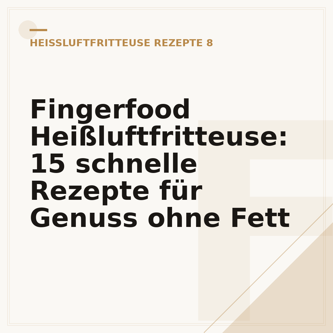 Fingerfood Heißluftfritteuse: 15 schnelle Rezepte für Genuss ohne Fett