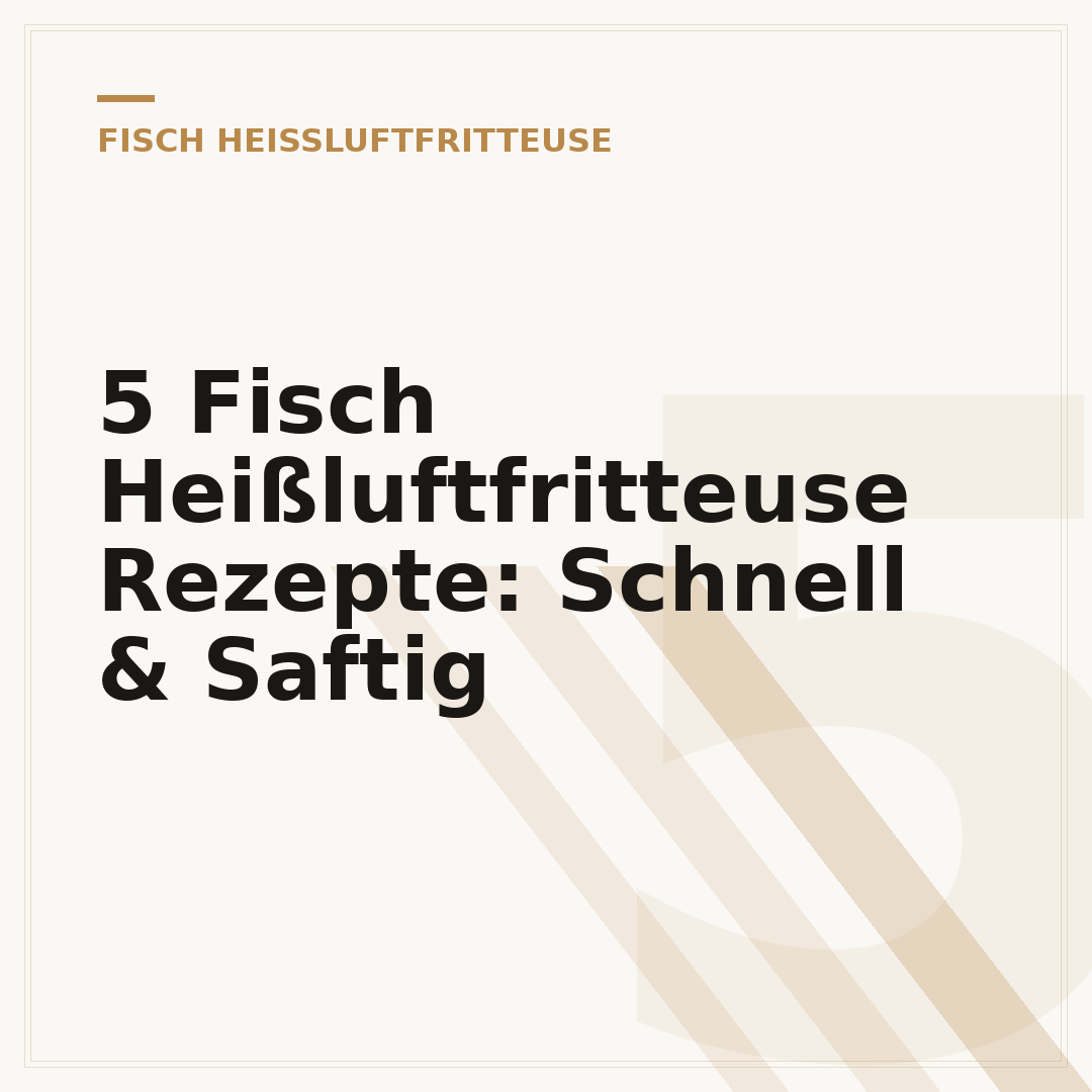5 Fisch Heißluftfritteuse Rezepte: Schnell & Saftig
