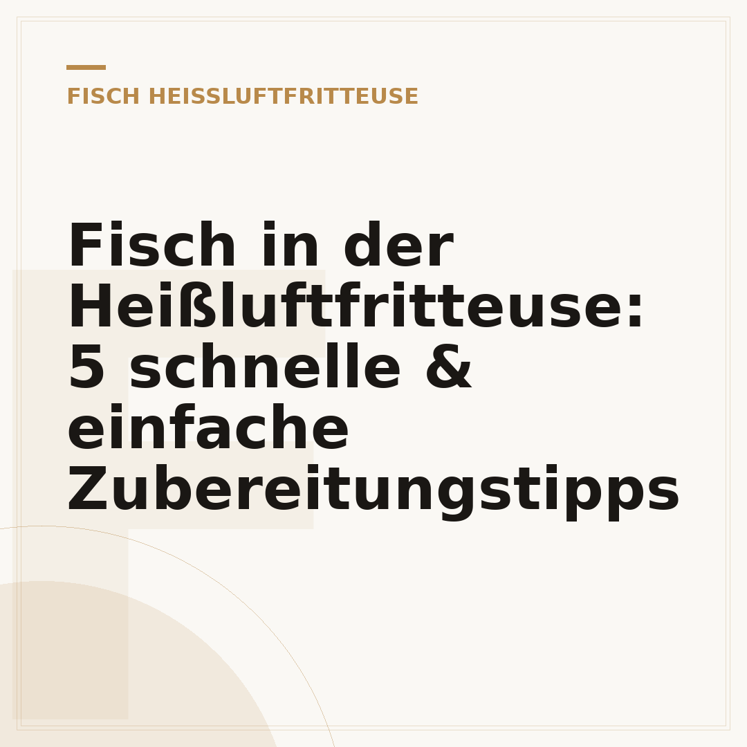 Fisch in der Heißluftfritteuse: 5 schnelle & einfache Zubereitungstipps