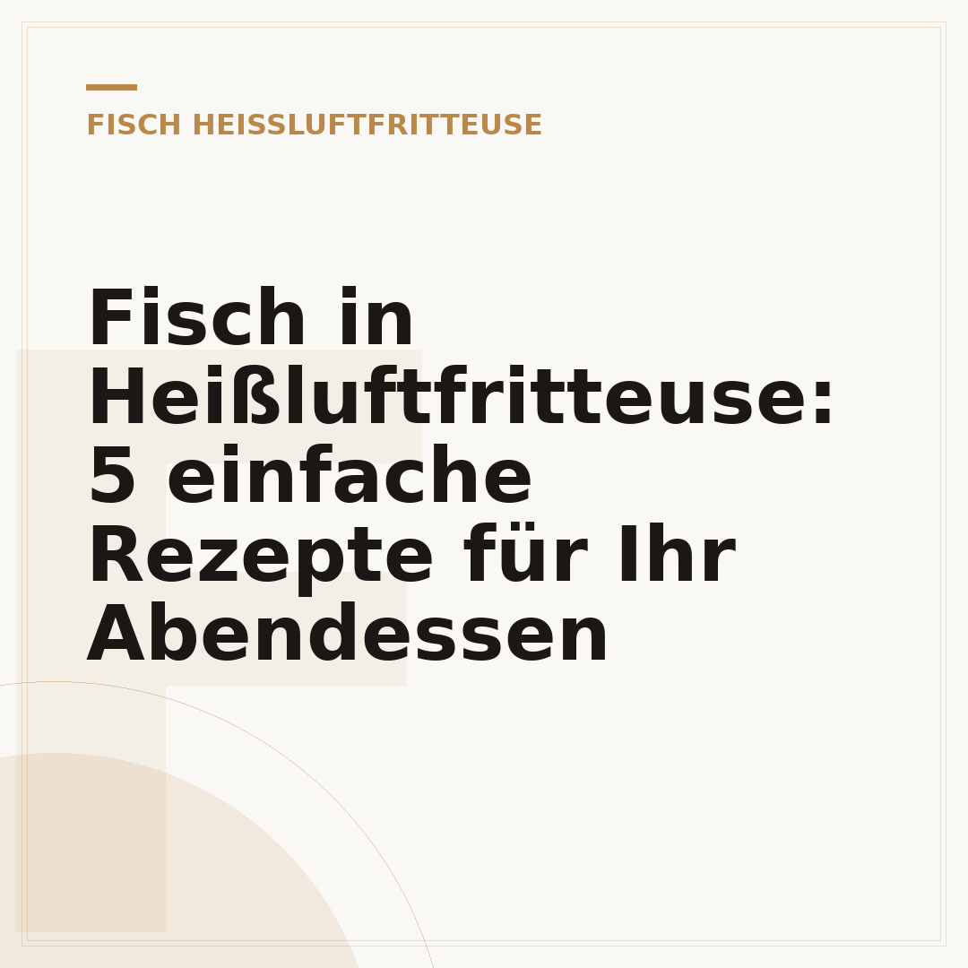 Fisch in Heißluftfritteuse: 5 einfache Rezepte für Ihr Abendessen
