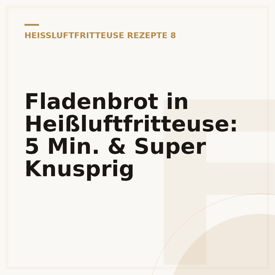 Fladenbrot in Heißluftfritteuse: 5 Min. & Super Knusprig