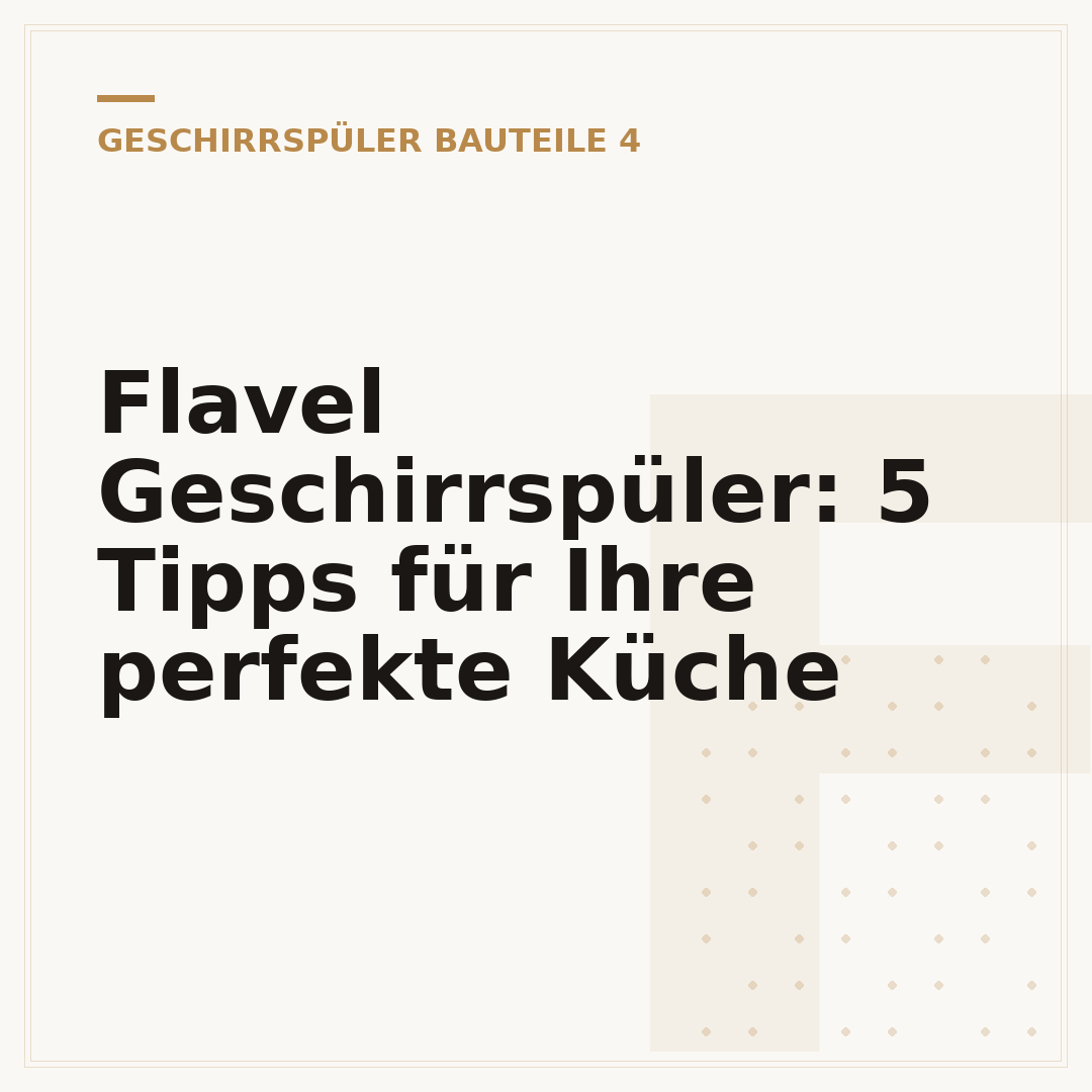 Flavel Geschirrspüler: 5 Tipps für Ihre perfekte Küche