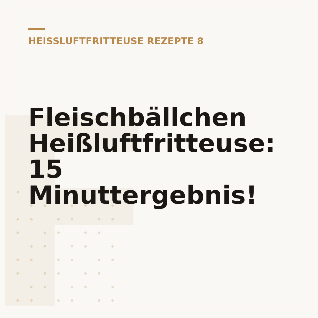 Fleischbällchen Heißluftfritteuse: 15 Minuttergebnis!