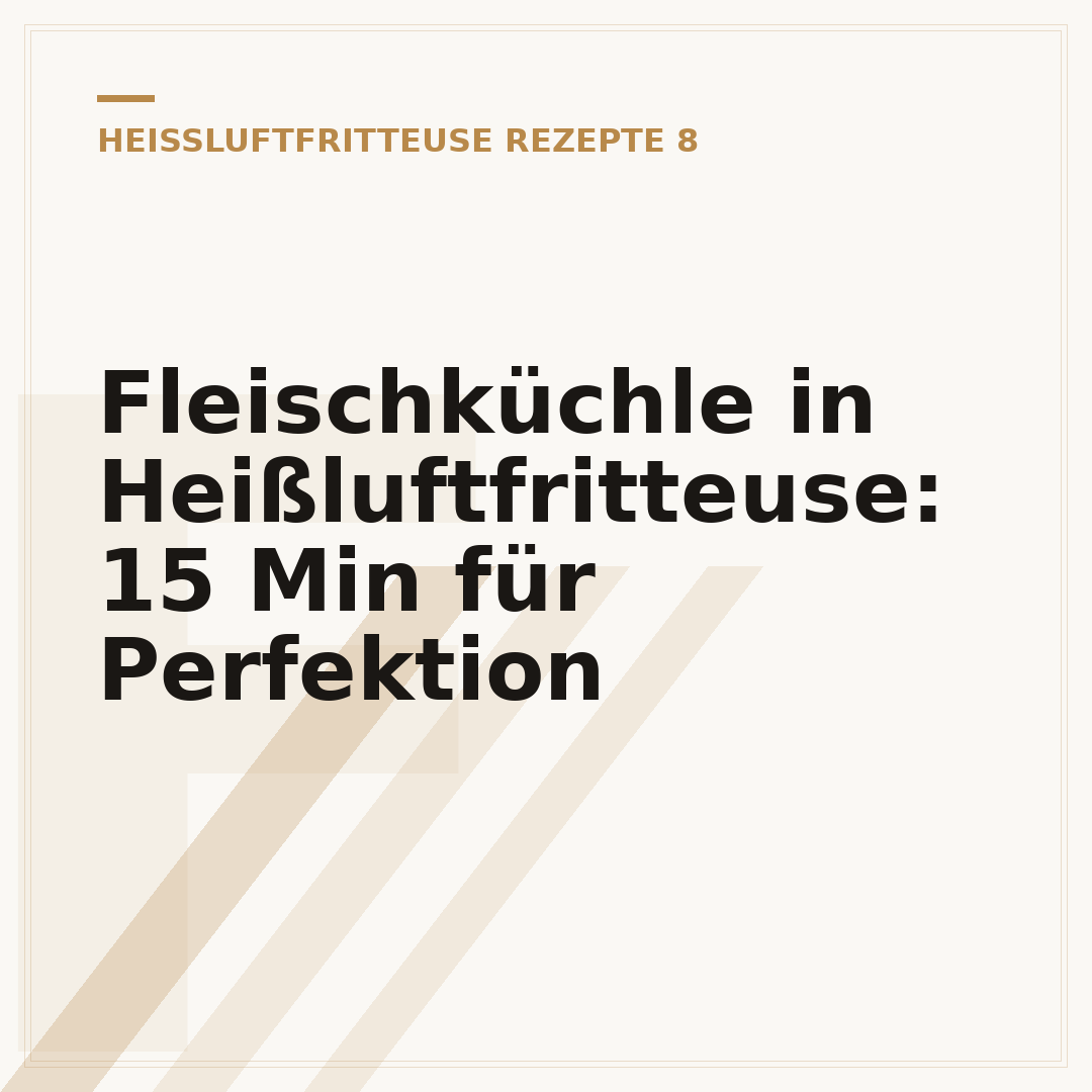 Fleischküchle in Heißluftfritteuse: 15 Min für Perfektion