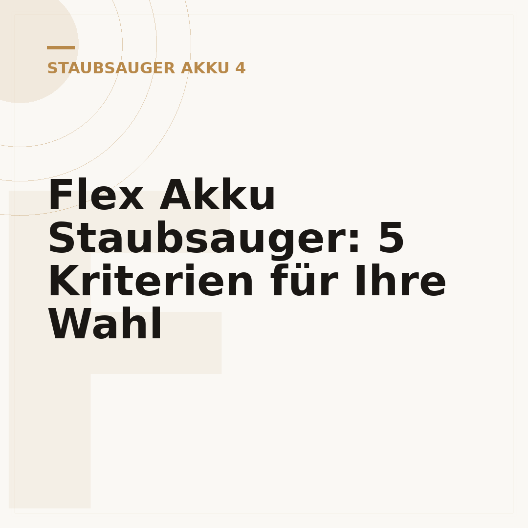 Flex Akku Staubsauger: 5 Kriterien für Ihre Wahl