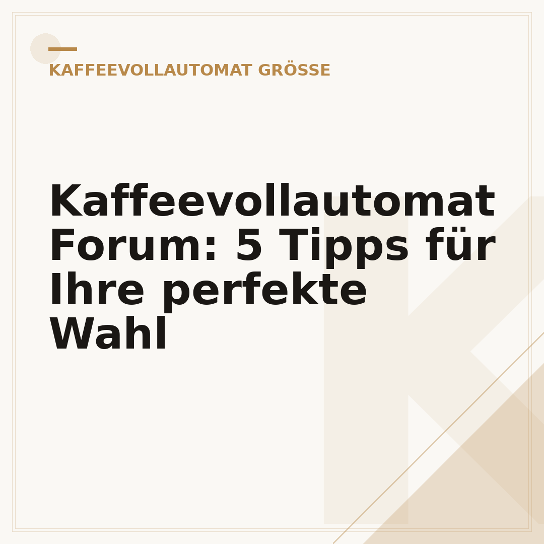 Kaffeevollautomat Forum: 5 Tipps für Ihre perfekte Wahl