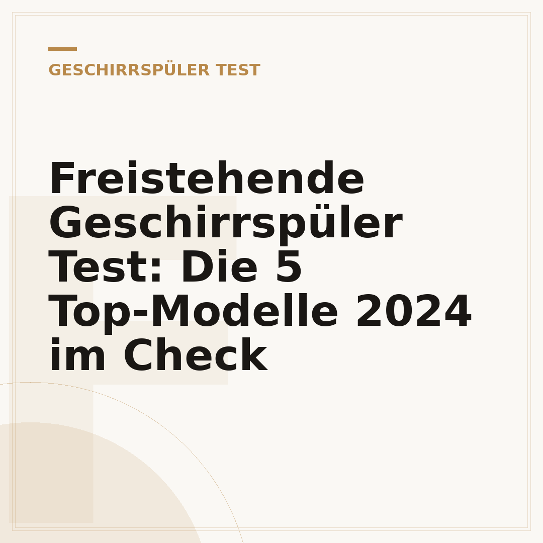 Freistehende Geschirrspüler Test: Die 5 Top-Modelle 2024 im Check
