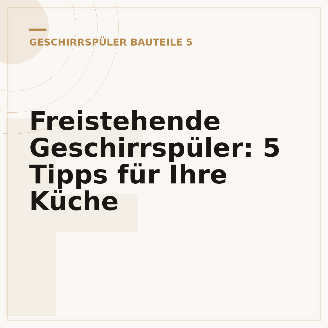 Freistehende Geschirrspüler: 5 Tipps für Ihre Küche