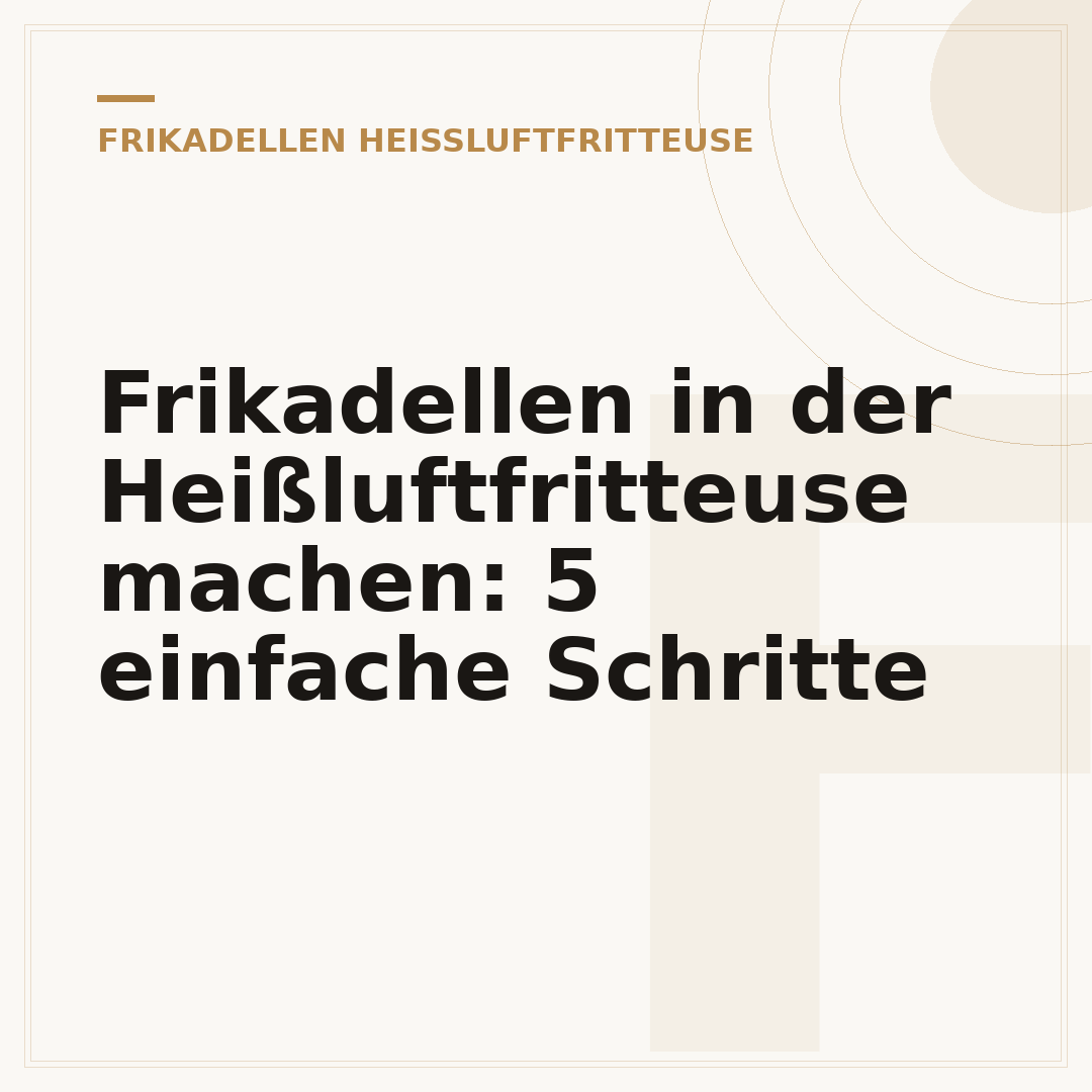 Frikadellen in der Heißluftfritteuse machen: 5 einfache Schritte