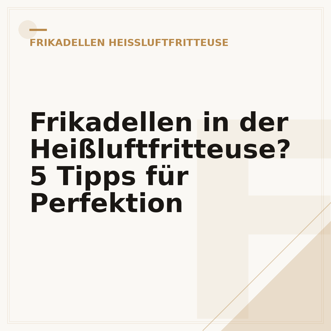 Frikadellen in der Heißluftfritteuse? 5 Tipps für Perfektion