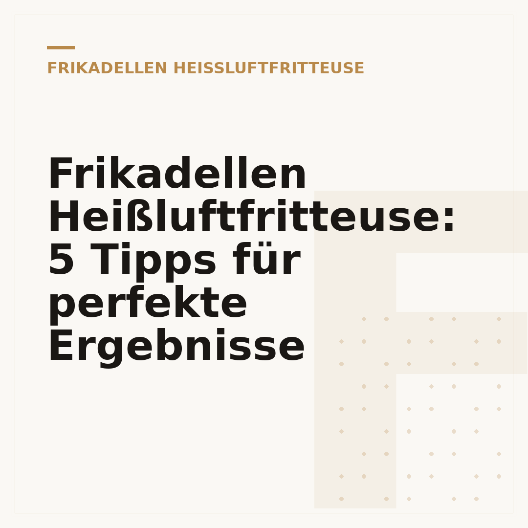 Frikadellen Heißluftfritteuse: 5 Tipps für perfekte Ergebnisse