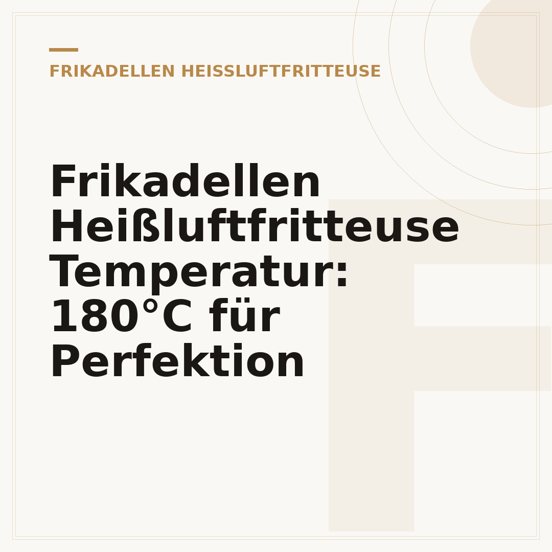 Frikadellen Heißluftfritteuse Temperatur: 180°C für Perfektion