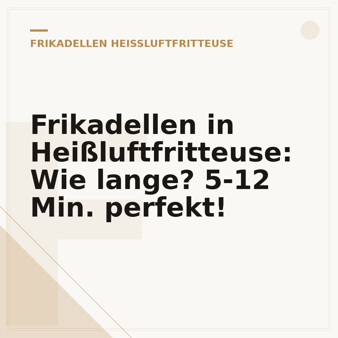 Frikadellen in Heißluftfritteuse: Wie lange? 5-12 Min. perfekt!