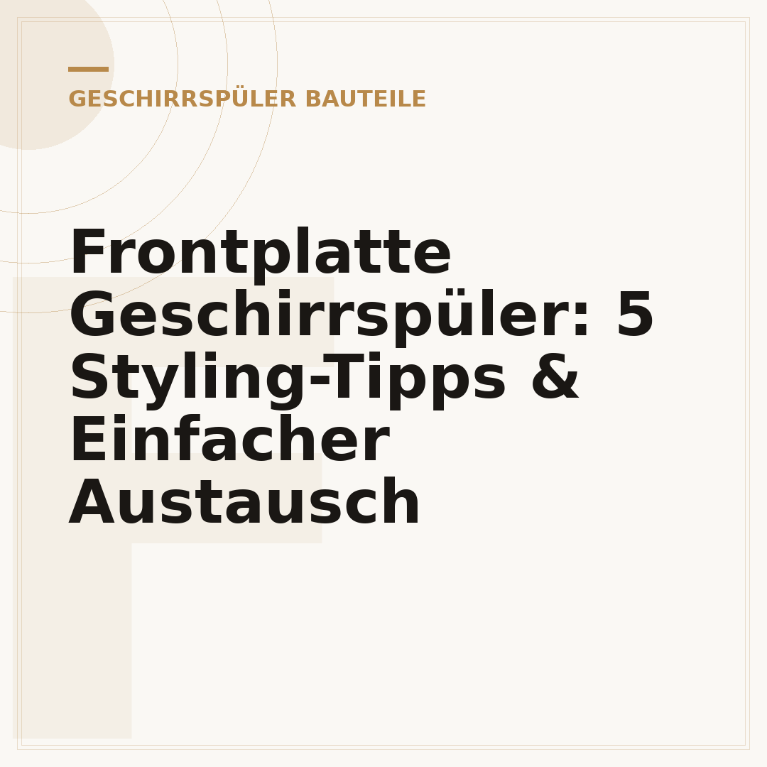 Frontplatte Geschirrspüler: 5 Styling-Tipps & Einfacher Austausch