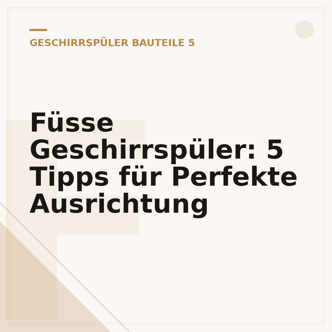 Füsse Geschirrspüler: 5 Tipps für Perfekte Ausrichtung
