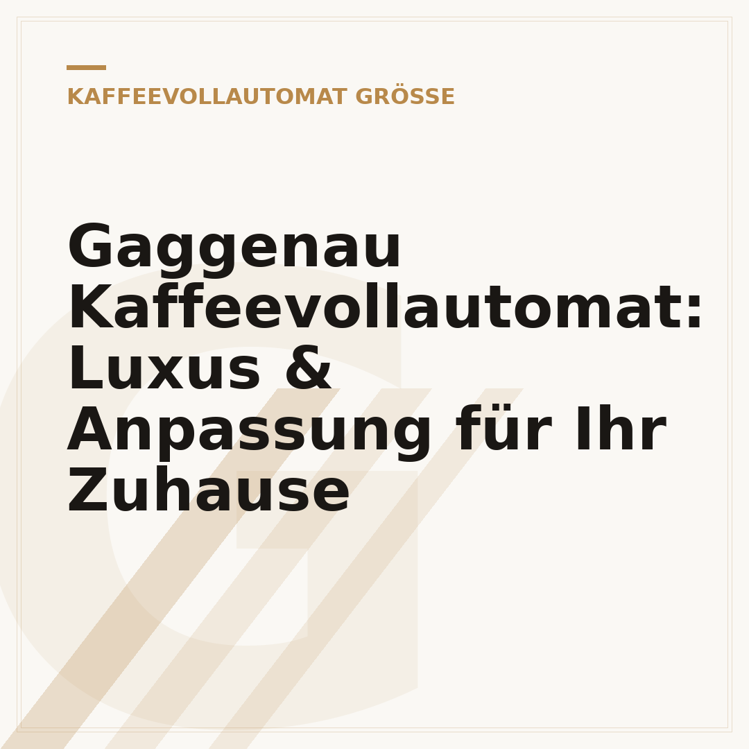 Gaggenau Kaffeevollautomat: Luxus & Anpassung für Ihr Zuhause
