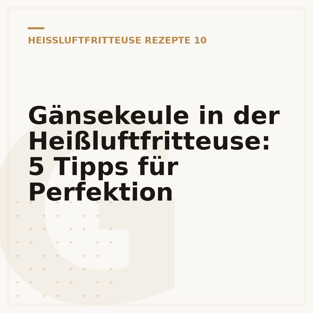 Gänsekeule in der Heißluftfritteuse: 5 Tipps für Perfektion