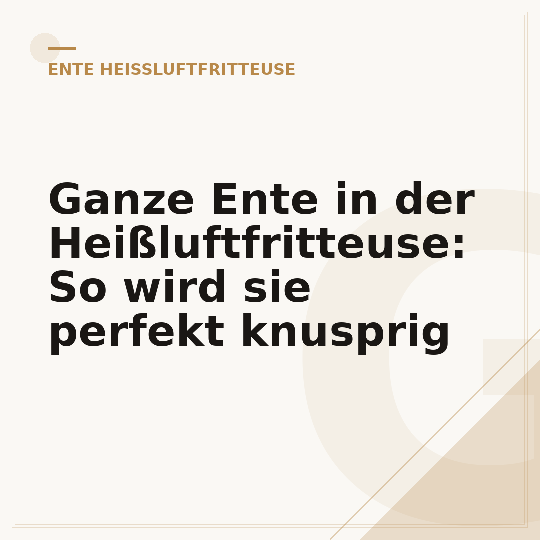 Ganze Ente in der Heißluftfritteuse: So wird sie perfekt knusprig