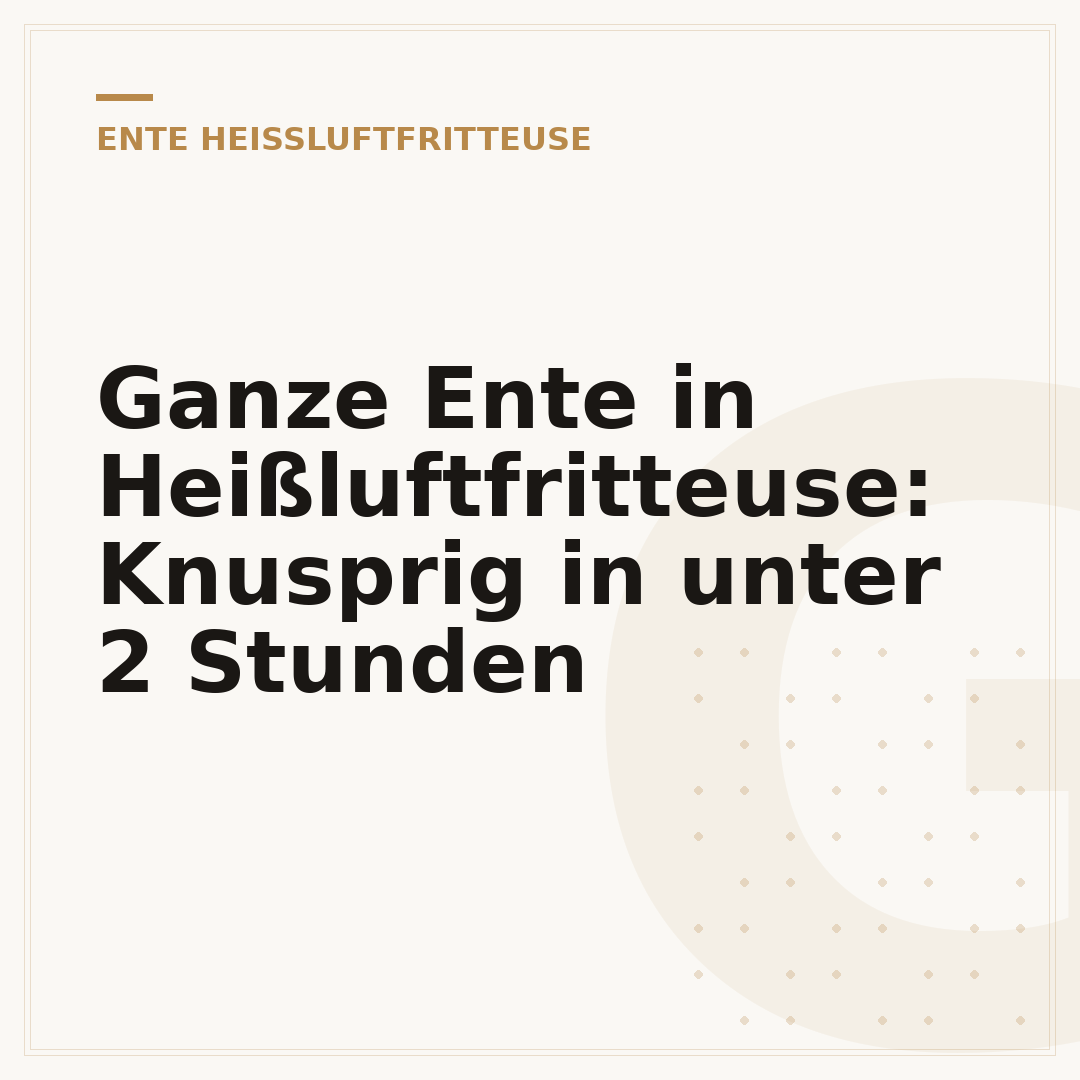 Ganze Ente in Heißluftfritteuse: Knusprig in unter 2 Stunden