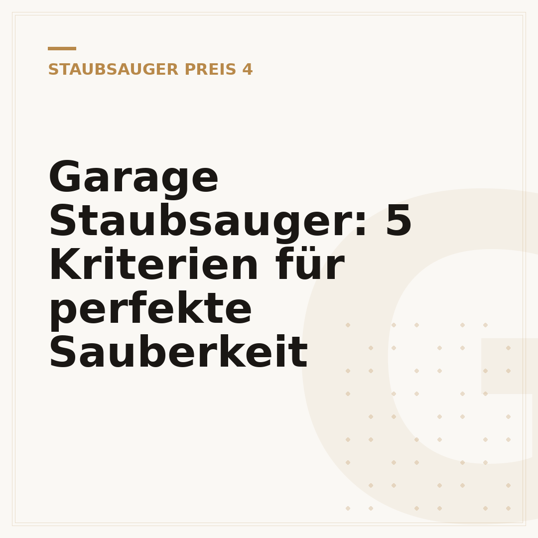 Garage Staubsauger: 5 Kriterien für perfekte Sauberkeit
