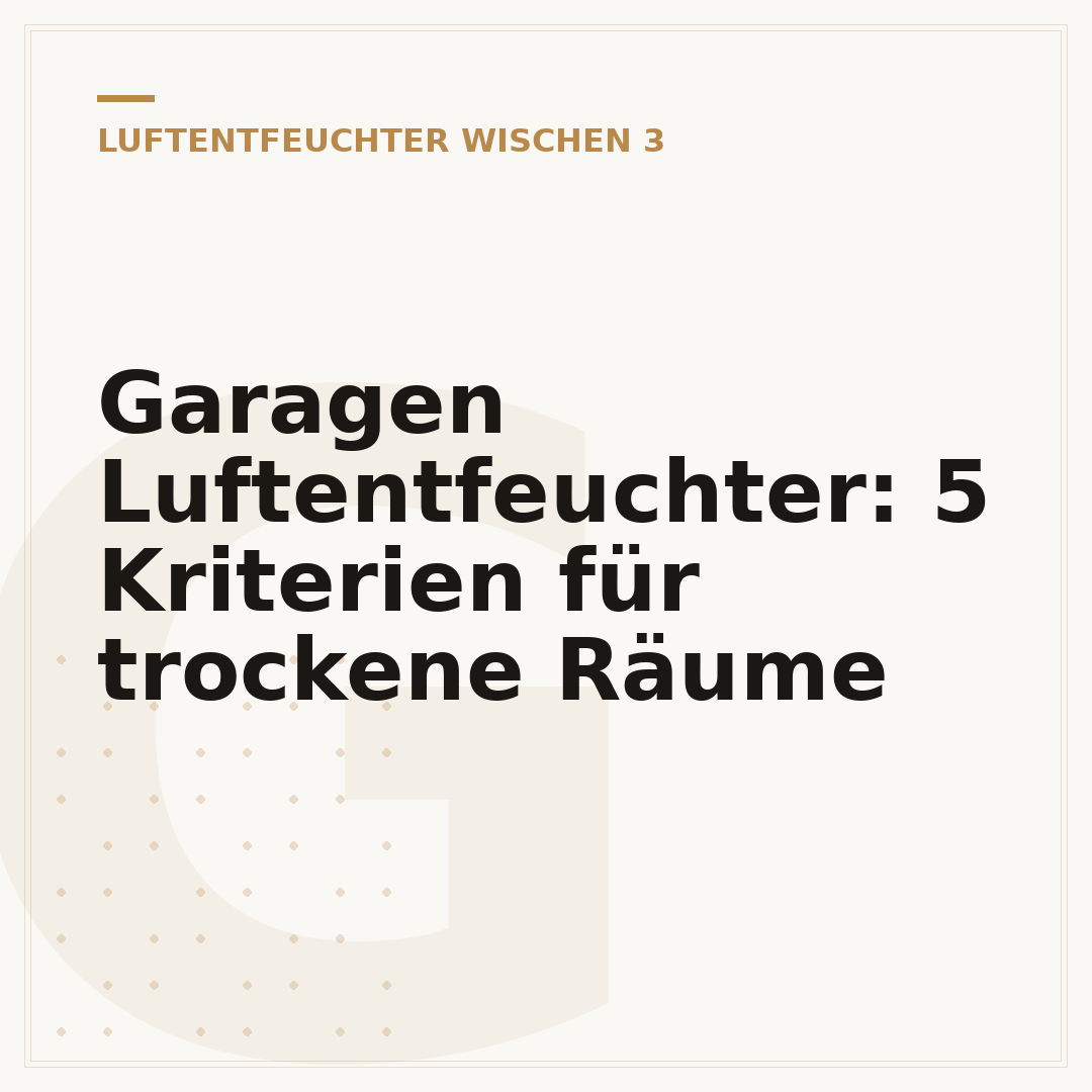 Garagen Luftentfeuchter: 5 Kriterien für trockene Räume