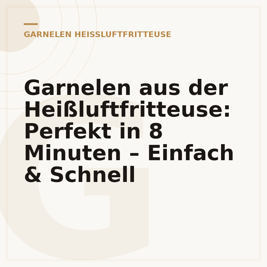 Garnelen aus der Heißluftfritteuse: Perfekt in 8 Minuten – Einfach & Schnell