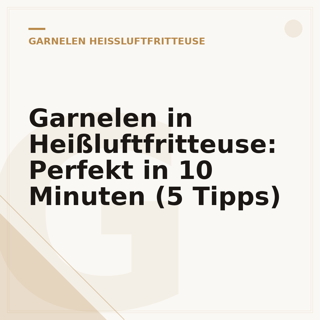 Garnelen in Heißluftfritteuse: Perfekt in 10 Minuten (5 Tipps)