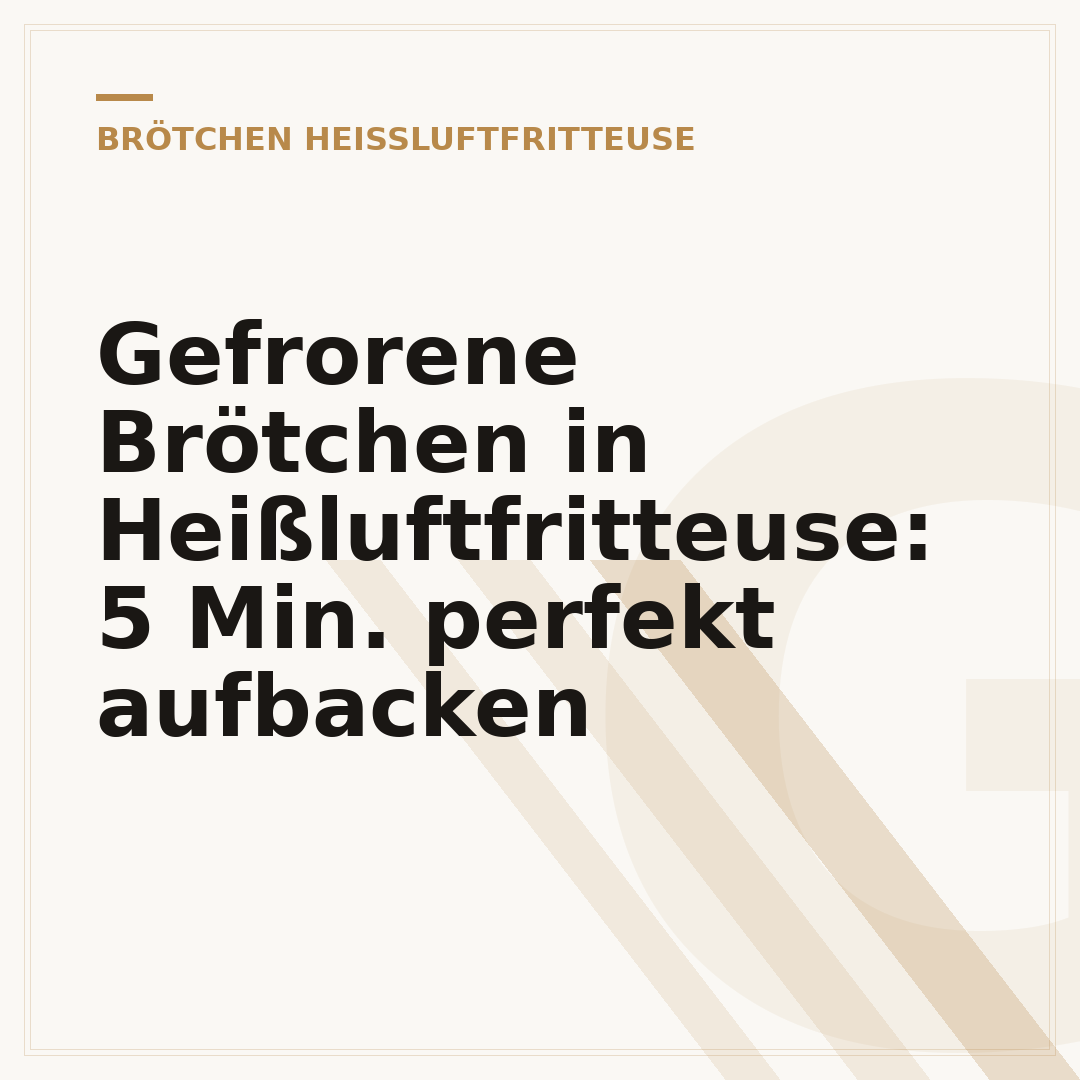 Gefrorene Brötchen in Heißluftfritteuse: 5 Min. perfekt aufbacken