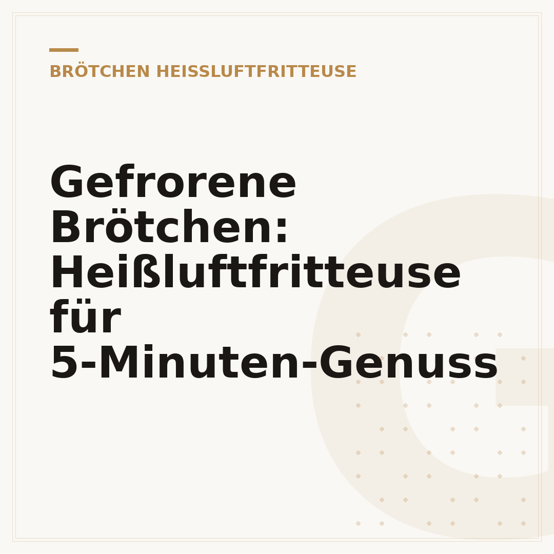 Gefrorene Brötchen: Heißluftfritteuse für 5-Minuten-Genuss