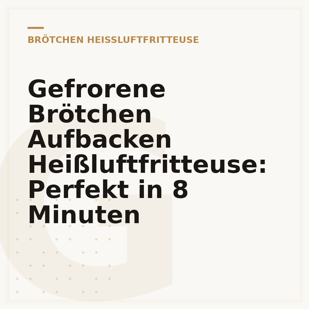 Gefrorene Brötchen Aufbacken Heißluftfritteuse: Perfekt in 8 Minuten