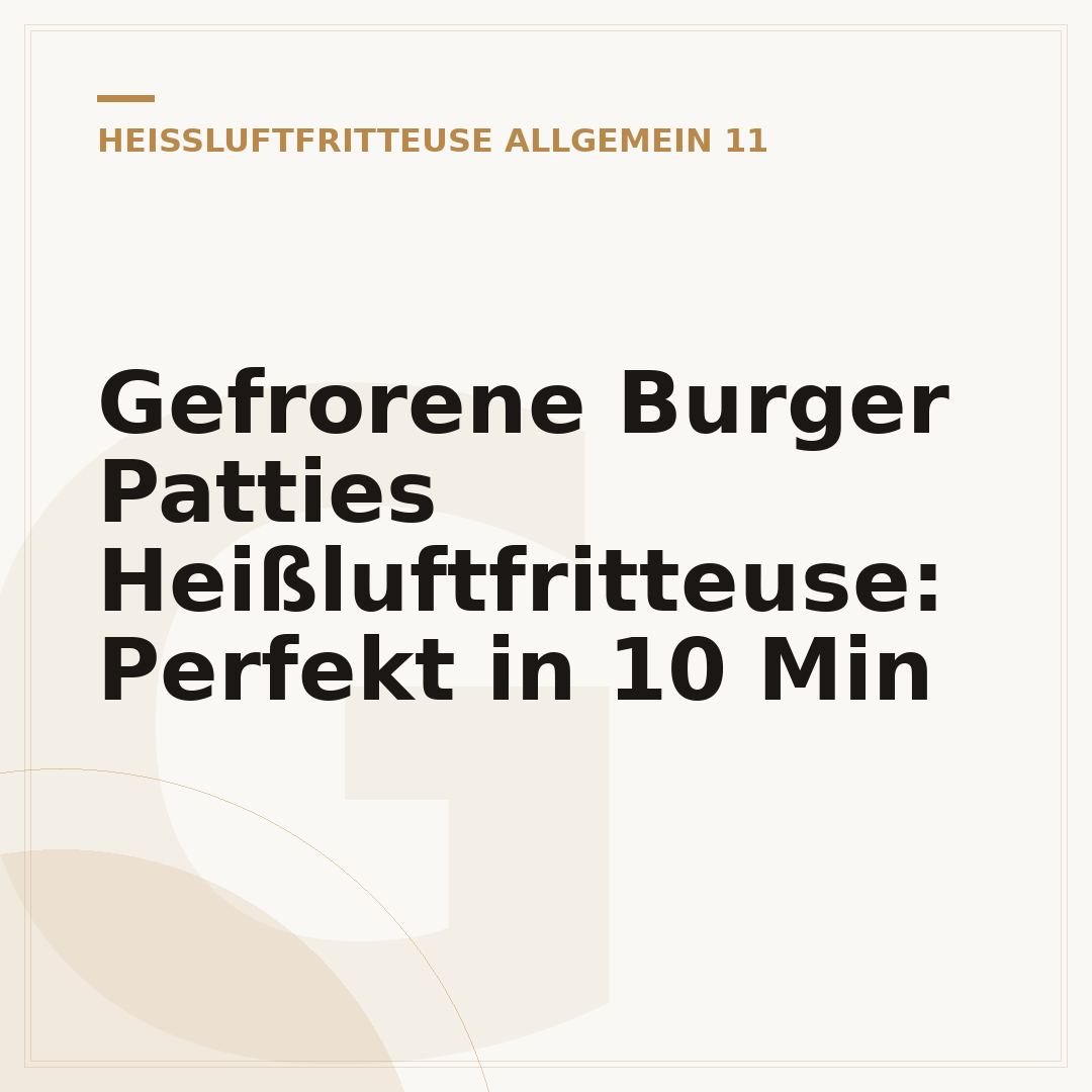 Gefrorene Burger Patties Heißluftfritteuse: Perfekt in 10 Min