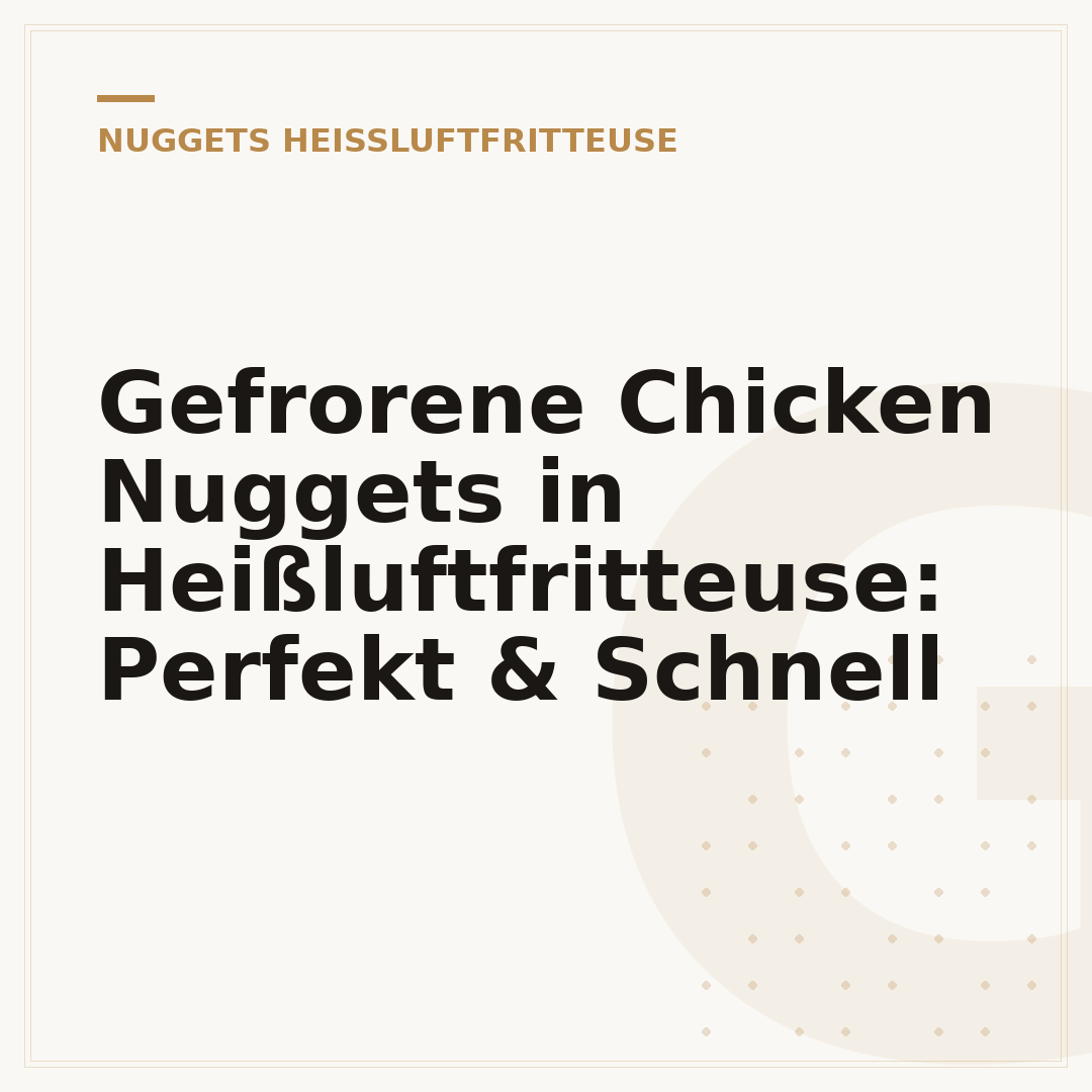 Gefrorene Chicken Nuggets in Heißluftfritteuse: Perfekt & Schnell