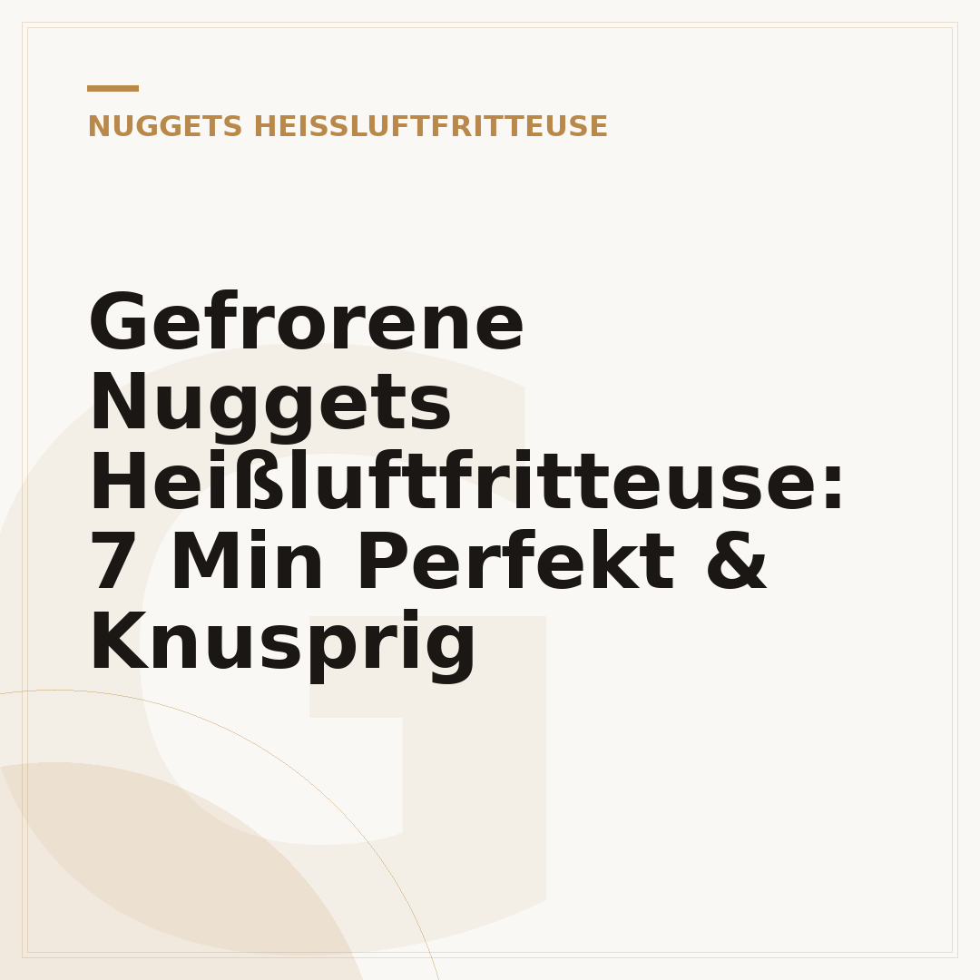 Gefrorene Nuggets Heißluftfritteuse: 7 Min Perfekt & Knusprig