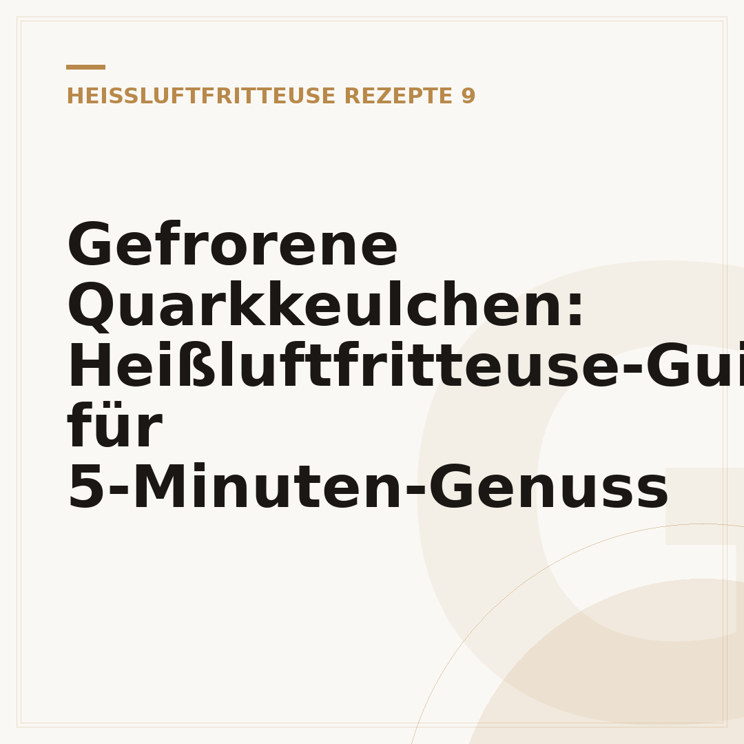 Gefrorene Quarkkeulchen: Heißluftfritteuse-Guide für 5-Minuten-Genuss